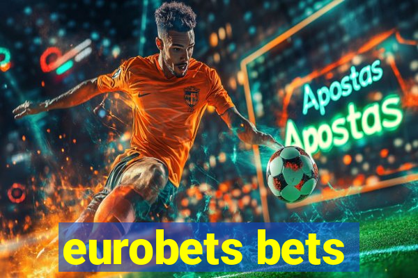 eurobets bets